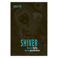 Zdjęcie produktu Shiver - Mistrzowskie Opowieści Grozy Wydanie w Twardej Oprawie