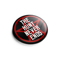 Zdjęcie produktu Przycisk 'The Hunt Never Ends' dla fanów Supernatural